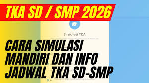 Simulasi TKA 2026 Jadwal Soal SD/SMP Pusmendik Exambrowser