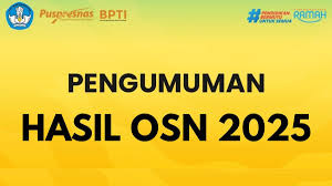 Pengumuman Hasil OSN SD, SMP, SMA 2025 Kabupaten & Provinsi